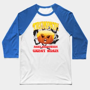 Trumpkin - Make Halloween Great Again Baseball T-Shirt